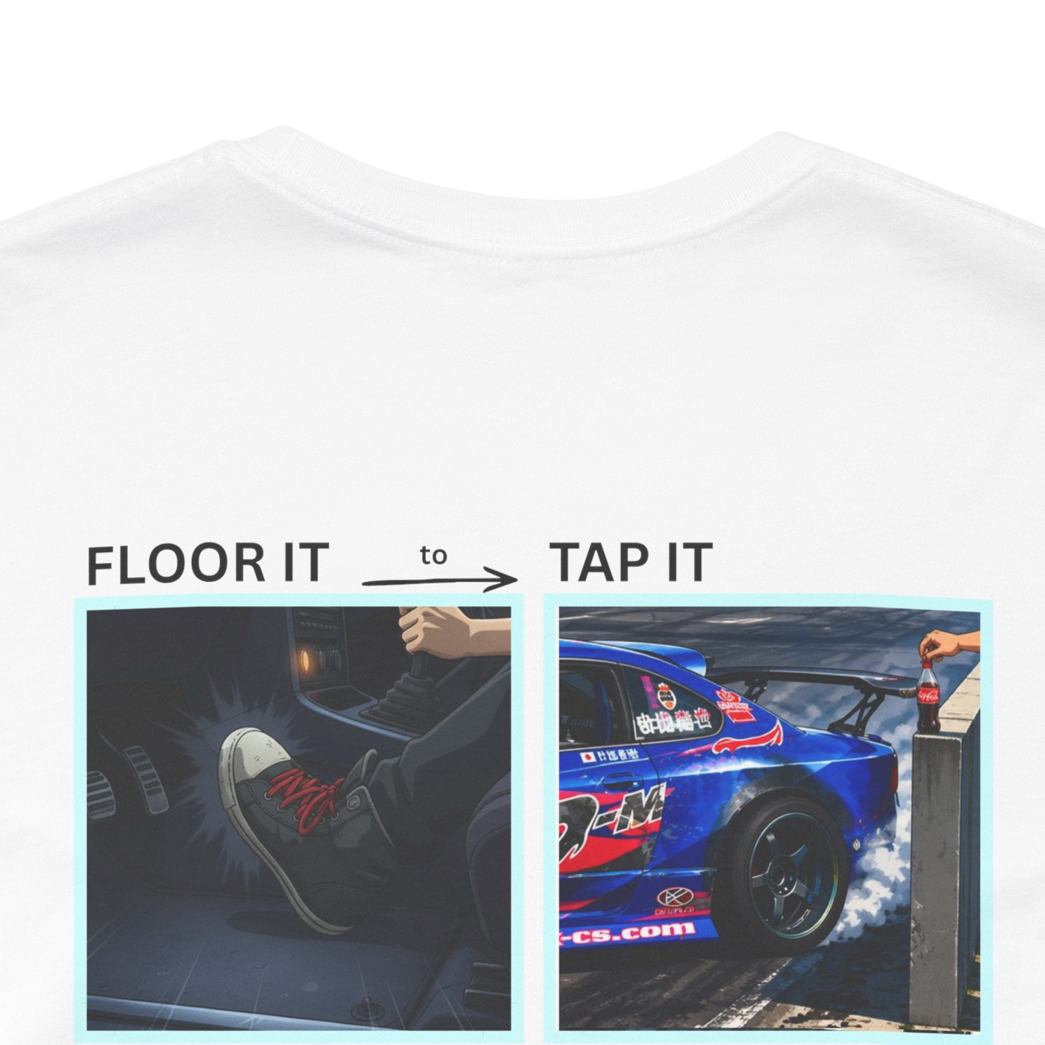Anime Streetwear Drift Tee — 'Floor It / Tap It' Graphic Drifting & Anime Collage Shirt