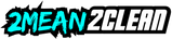 2 Mean 2 Clean - Home